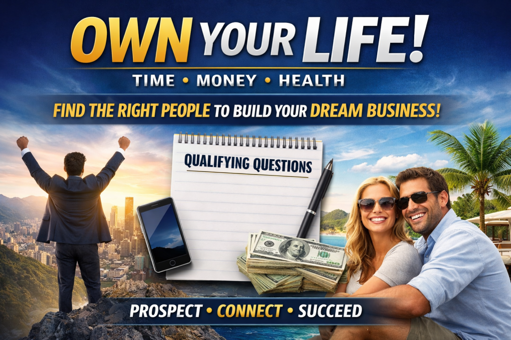 Prospecting to find those who would love to own their&nbsp;life!
